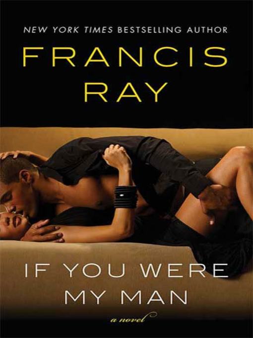Title details for If You Were My Man by Francis Ray - Wait list